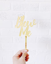 Load image into Gallery viewer, &quot;Blow Me&quot; Cake Topper
