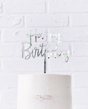 Load image into Gallery viewer, Cursive &quot;Happy Birthday&quot; Cake Topper - Blue, Gold, Pink or Silver
